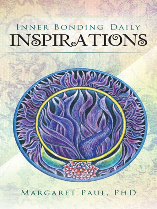 Cover of the book Inner Bonding Daily Inspirations by Margaret Paul PhD, Balboa Press