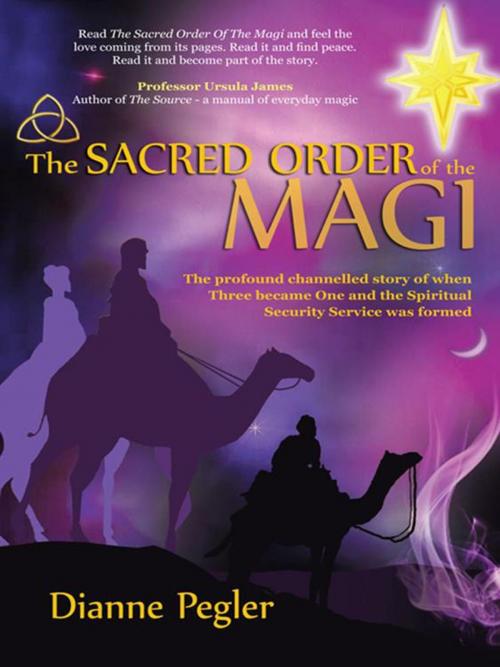 Cover of the book The Sacred Order of the Magi by Dianne Pegler, Balboa Press