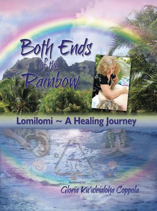 Cover of the book Both Ends of the Rainbow by Gloria Ku'uleialoha Coppola, Balboa Press