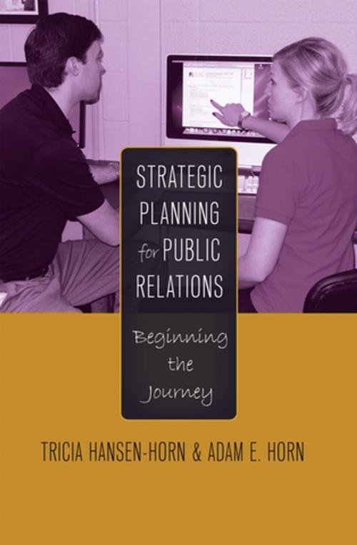 Cover of the book Strategic Planning for Public Relations by Adam E. Horn, Tricia Hansen-Horn, Peter Lang