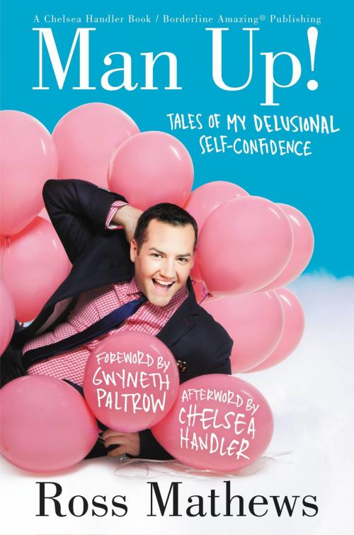 Cover of the book Man Up! by Ross Mathews, Chelsea Handler, Grand Central Publishing