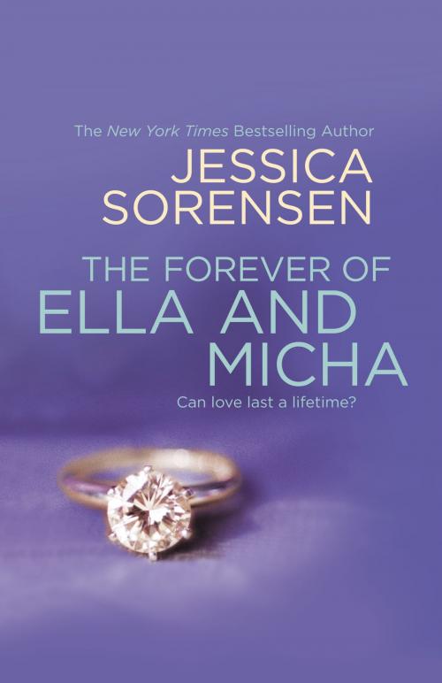 Cover of the book The Forever of Ella and Micha by Jessica Sorensen, Grand Central Publishing