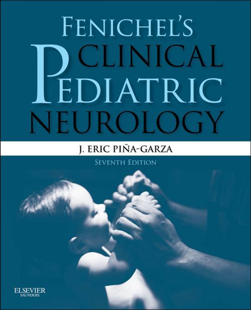 Cover of the book Fenichel's Clinical Pediatric Neurology E-Book by J. Eric Piña-Garza, Elsevier Health Sciences