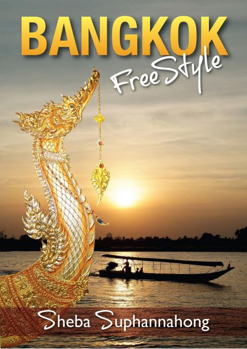 Cover of the book Bangkok FreeStyle by Sheba Suphannahong, eBookIt.com