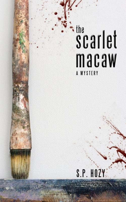 Cover of the book The Scarlet Macaw by S.P. Hozy, Dundurn