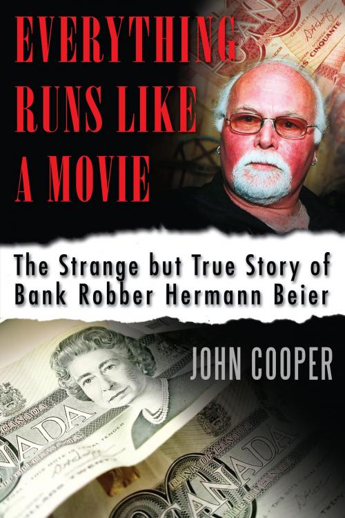 Cover of the book Everything Runs Like a Movie by John Cooper, Dundurn