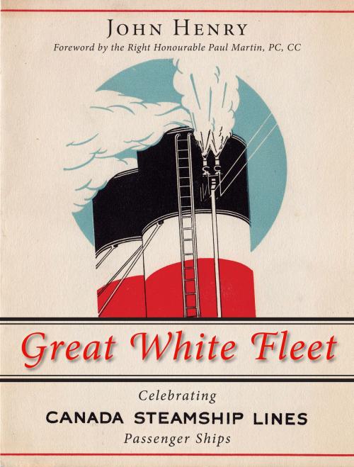 Cover of the book Great White Fleet by John Henry, Dundurn