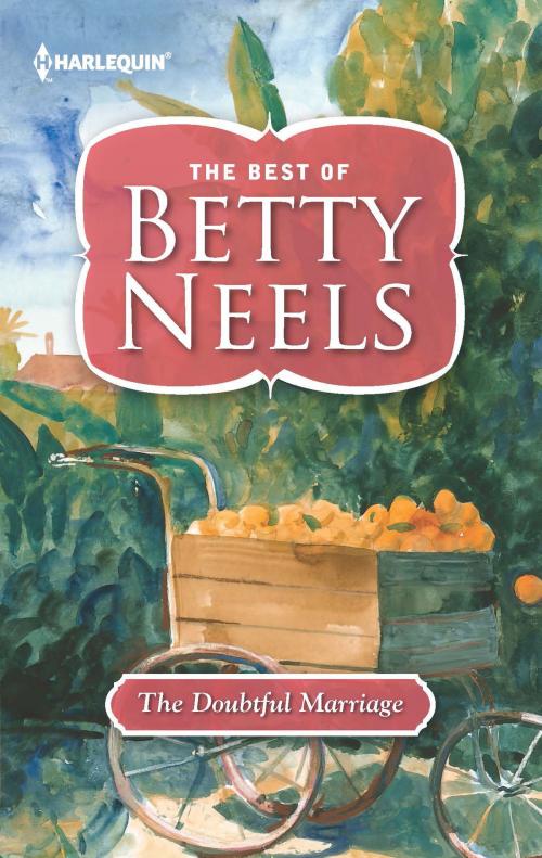 Cover of the book The Doubtful Marriage by Betty Neels, Harlequin