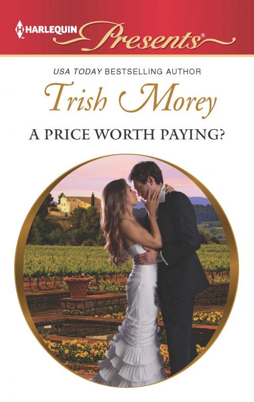 Cover of the book A Price Worth Paying? by Trish Morey, Harlequin