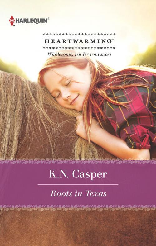 Cover of the book Roots in Texas by K.N. Casper, Harlequin
