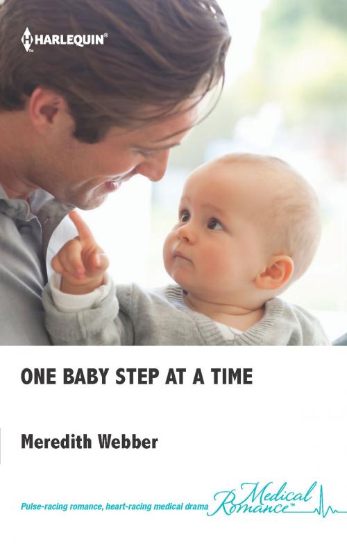 Cover of the book One Baby Step at a Time by Meredith Webber, Harlequin