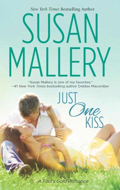 Cover of the book Just One Kiss by Susan Mallery, HQN Books