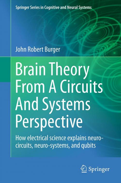 Cover of the book Brain Theory From A Circuits And Systems Perspective by John Robert Burger, Springer New York