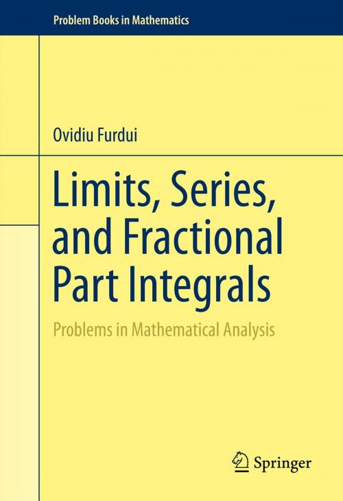 Cover of the book Limits, Series, and Fractional Part Integrals by Ovidiu Furdui, Springer New York