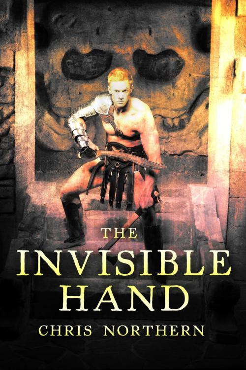 Cover of the book The Invisible Hand by Chris Northern, Chris Northern