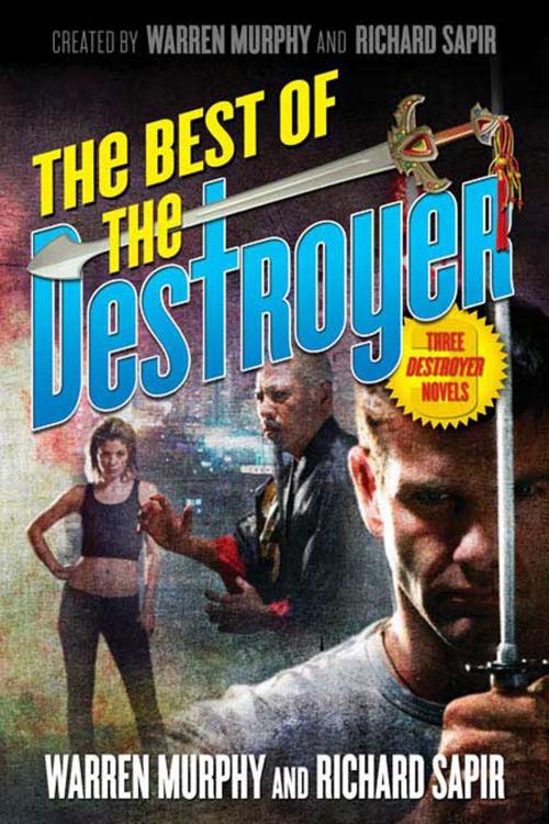 Cover of the book The Best of the Destroyer by Warren Murphy, Richard Sapir, Tom Doherty Associates