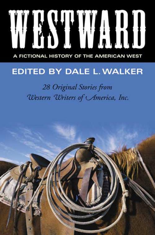 Cover of the book Westward: A Fictional History of the American West by , Tom Doherty Associates