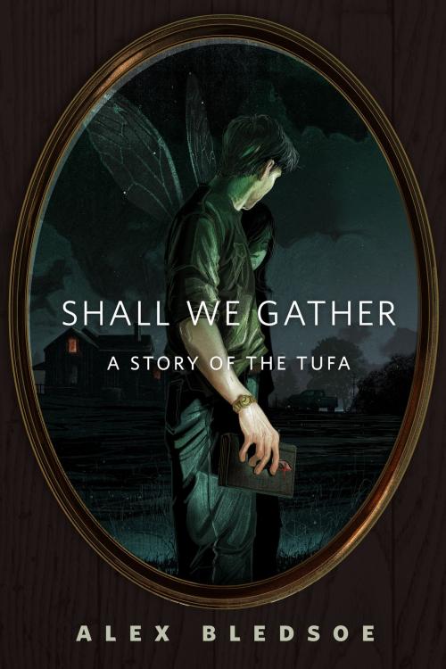 Cover of the book Shall We Gather by Alex Bledsoe, Tom Doherty Associates