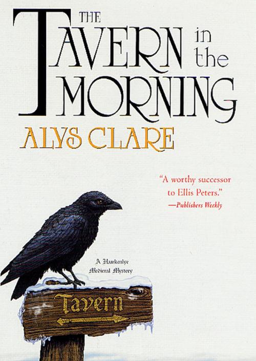 Cover of the book The Tavern in the Morning by Alys Clare, St. Martin's Press