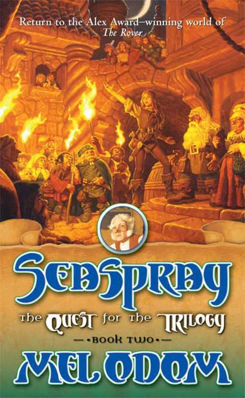 Cover of the book Seaspray: The Quest for the Trilogy by Mel Odom, Tom Doherty Associates
