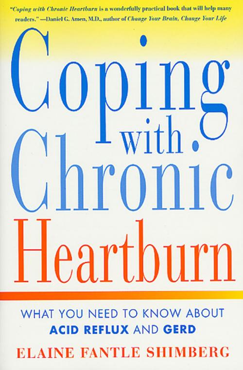 Cover of the book Coping with Chronic Heartburn by Elaine Fantle Shimberg, St. Martin's Press