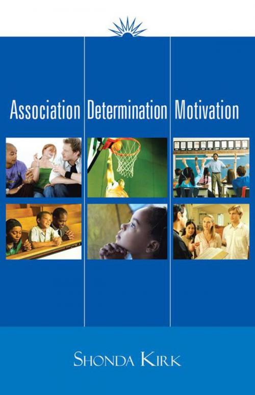 Cover of the book Association Determination Motivation by SHONDA KIRK, Trafford Publishing