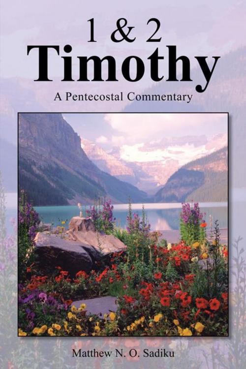 Cover of the book 1 & 2 Timothy by Matthew N. O. Sadiku, Trafford Publishing