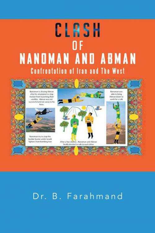 Cover of the book Clash of Nanoman and Abman by Dr. B. Farahmand, Trafford Publishing