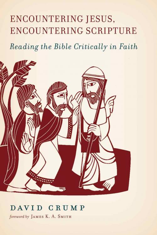 Cover of the book Encountering Jesus, Encountering Scripture by David Crump, Wm. B. Eerdmans Publishing Co.