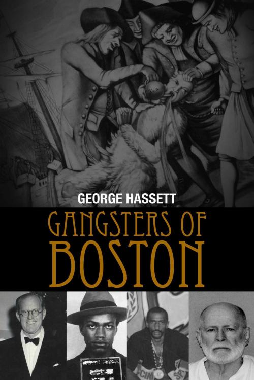 Cover of the book Gangsters of Boston by George Hassett, Cardinal Publishers Group