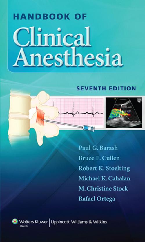 Cover of the book Handbook of Clinical Anesthesia by Paul Barash, Bruce F. Cullen, Robert K. Stoelting, Michael Cahalan, M. Christine Stock, Rafael Ortega, Wolters Kluwer Health