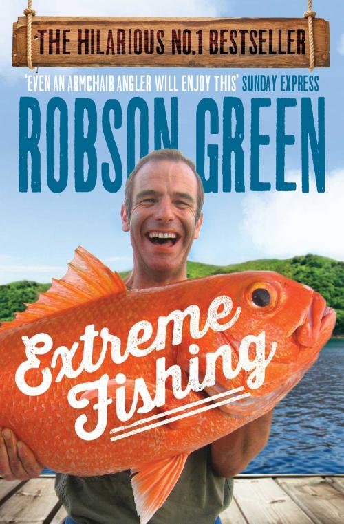 Cover of the book Extreme Fishing by Robson Green, Simon & Schuster UK