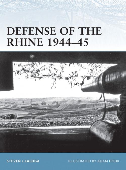 Cover of the book Defense of the Rhine 1944–45 by Steven J. Zaloga, Bloomsbury Publishing
