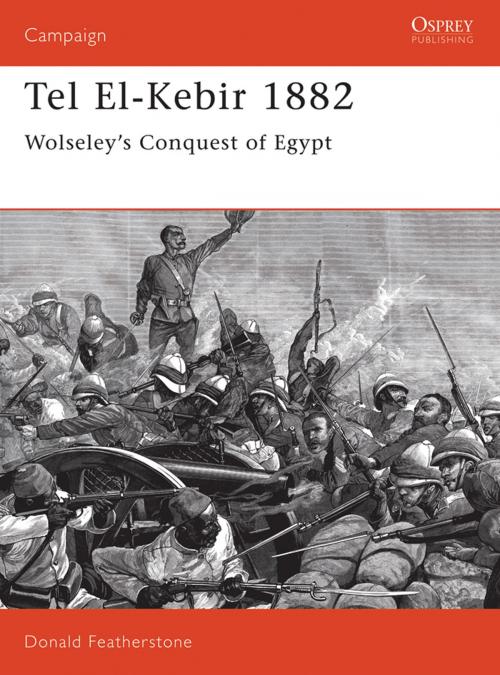 Cover of the book Tel El-Kebir 1882 by Donald Featherstone, Bloomsbury Publishing