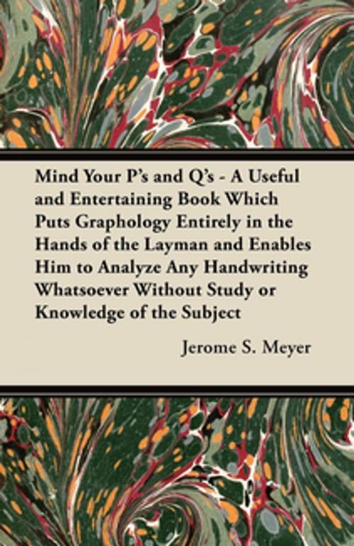 Cover of the book Mind Your P's and Q's by Jerome S. Meyer, Read Books Ltd.