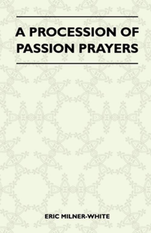 Cover of the book A Procession Of Passion Prayers by Eric Milner-White, Read Books Ltd.