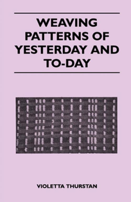 Cover of the book Weaving Patterns of Yesterday and Today by Violetta Thurstan, Read Books Ltd.