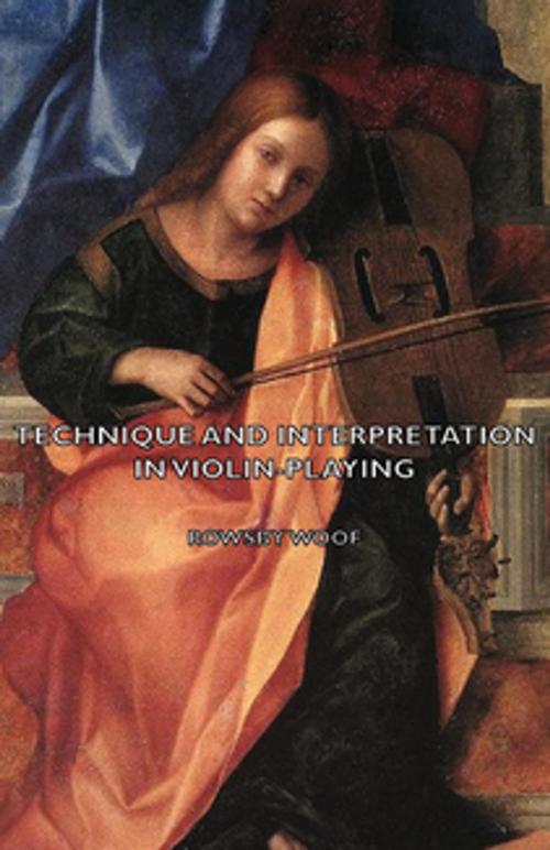 Cover of the book Technique and Interpretation in Violin-Playing by Rowsby Woof, Read Books Ltd.