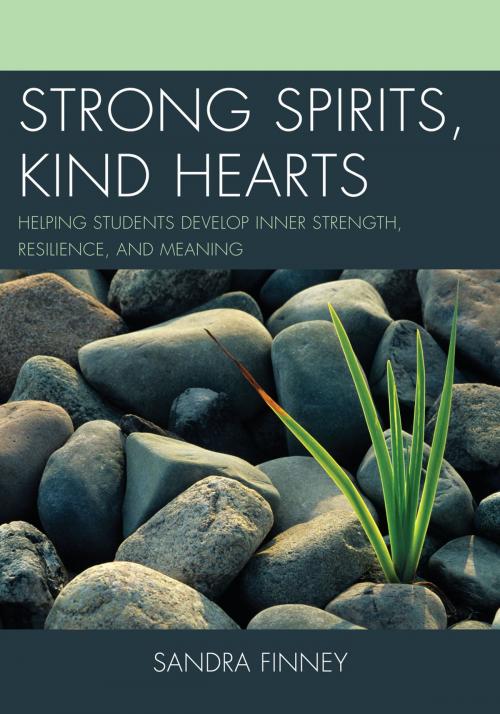 Cover of the book Strong Spirits, Kind Hearts by Sandra Finney PhD, R&L Education