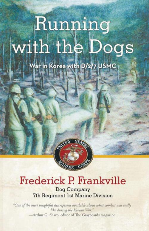 Cover of the book Running with the Dogs by Frederick P. Frankville, iUniverse