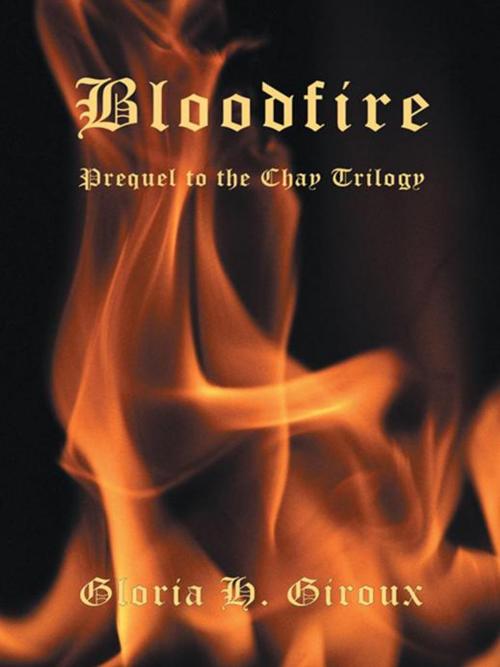 Cover of the book Bloodfire by Gloria H. Giroux, iUniverse
