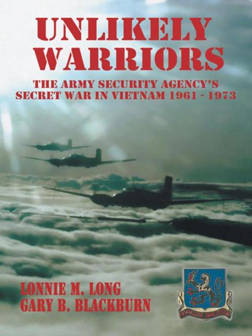 Cover of the book Unlikely Warriors by Gary B. Blackburn, Lonnie M. Long, iUniverse