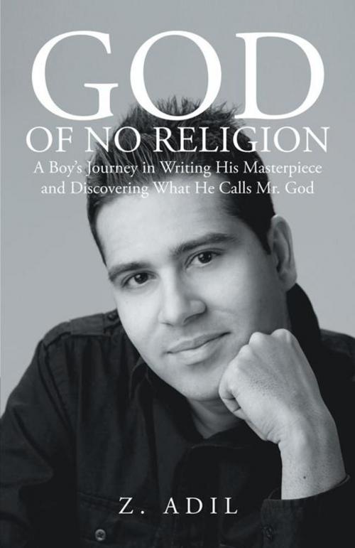 Cover of the book God of No Religion by Z. Adil, iUniverse