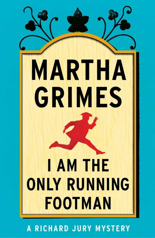 Cover of the book I Am the Only Running Footman by Martha Grimes, Scribner