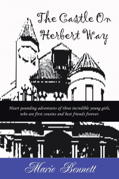Cover of the book The Castle on Herbert Way by Marie Bennett, AuthorHouse