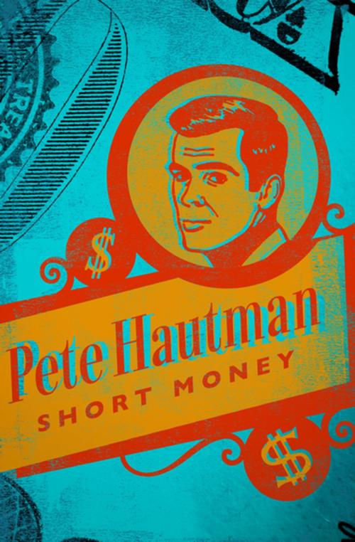 Cover of the book Short Money by Pete Hautman, MysteriousPress.com/Open Road