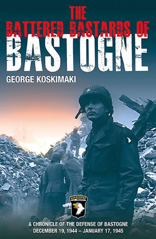 Cover of the book The Battered Bastards of Bastogne by George Koskimaki, Casemate Publishers
