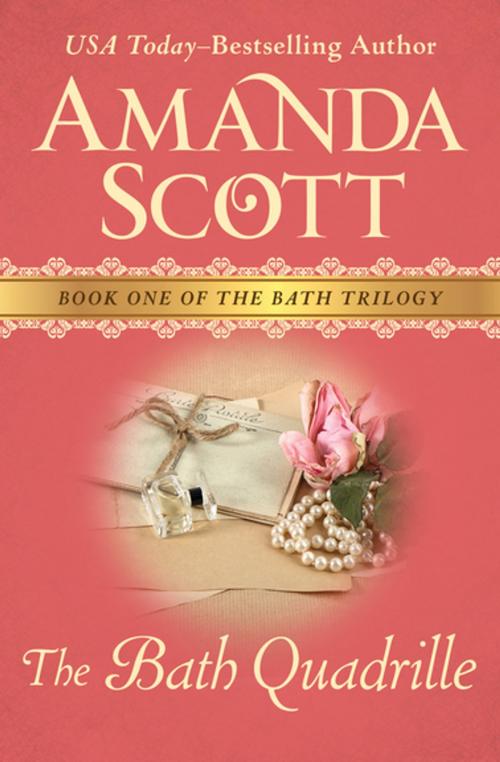 Cover of the book The Bath Quadrille by Amanda Scott, Open Road Media