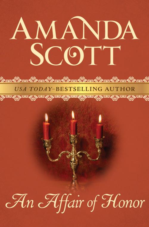 Cover of the book An Affair of Honor by Amanda Scott, Open Road Media
