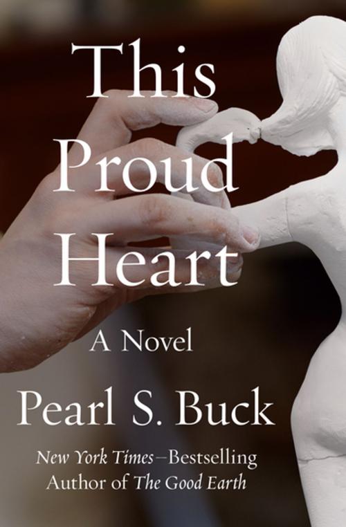 Cover of the book This Proud Heart by Pearl S. Buck, Open Road Media